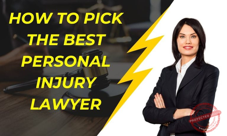 How to Pick The Best Personal Injury Lawyer