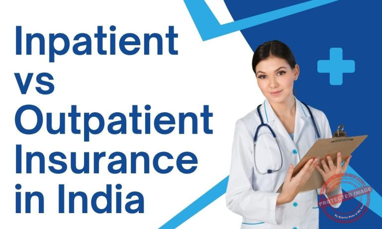 Inpatient vs Outpatient Insurance in India