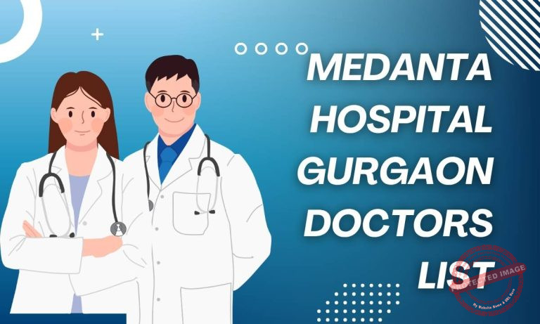 Medanta Hospital Gurgaon Doctors List