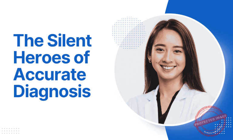 The Silent Heroes of Accurate Diagnosis
